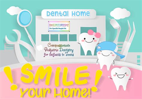 A Dental Home for Children and Adults .